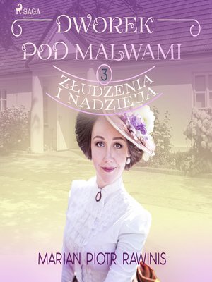 cover image of Dworek pod Malwami 3--Złudzenia i nadzieja
